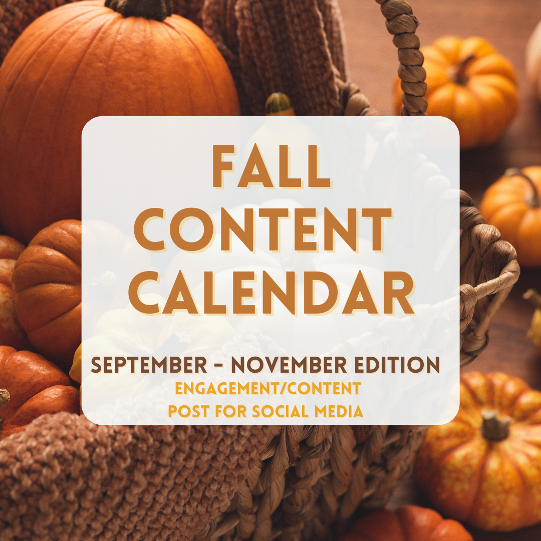 Fall Content Calendar: September-November Edition Social Media Content