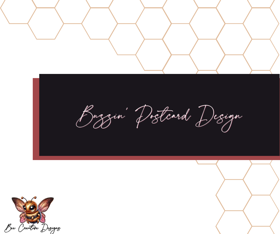 Buzzin' Postcard Design