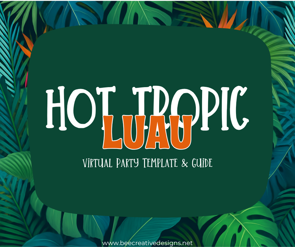 Hot Tropic Luau - Virtual Party Template & Guide