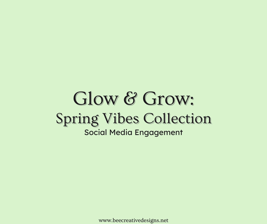 Glow & Grow: Spring Vibe Collection Social Media Engagement