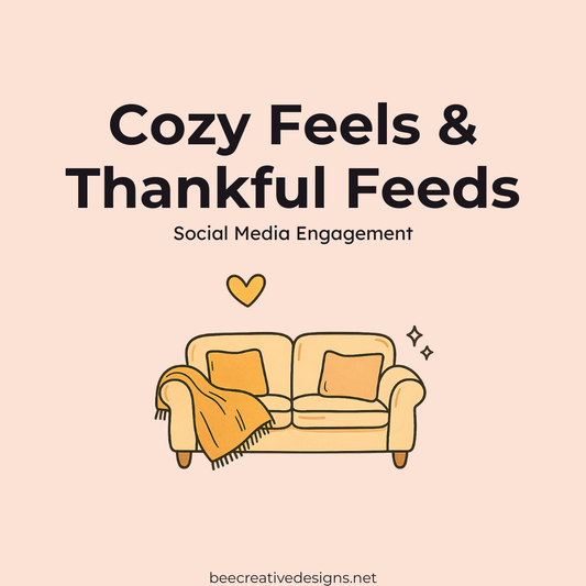 Cozy Feels & Thankful Feeds