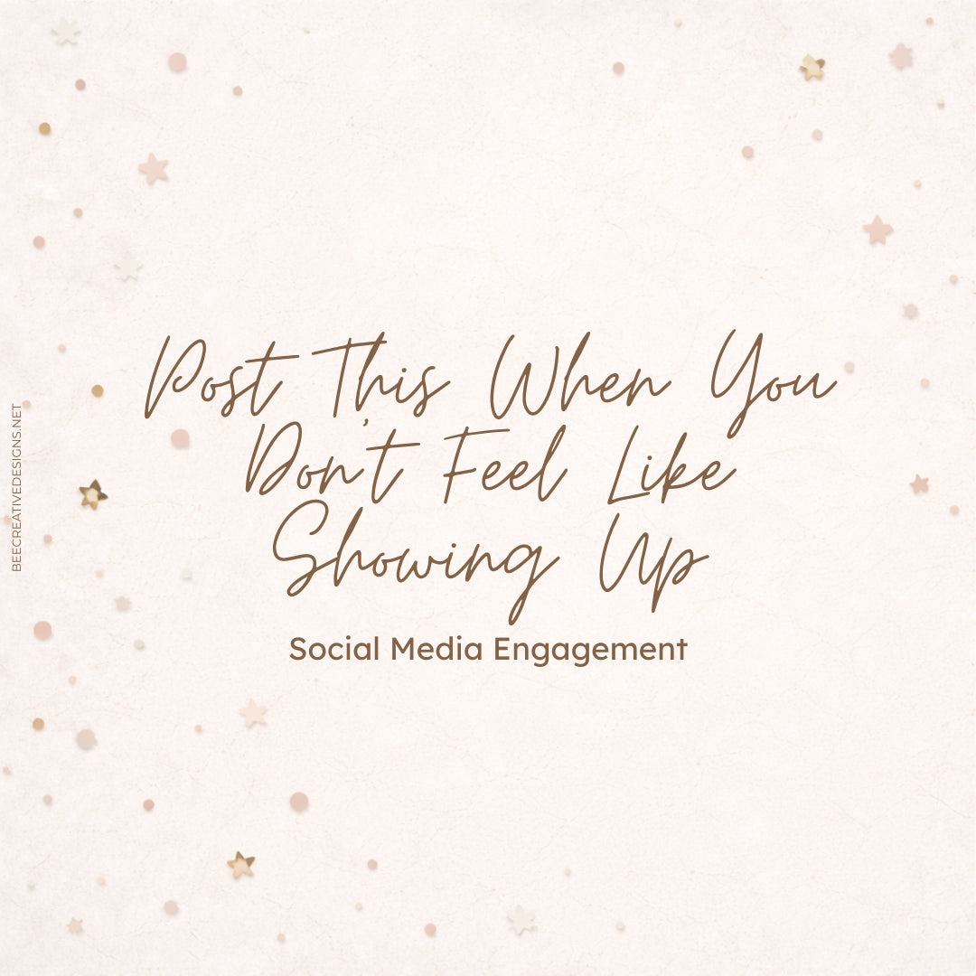 Post This When You Don’t Feel Like Showing Up