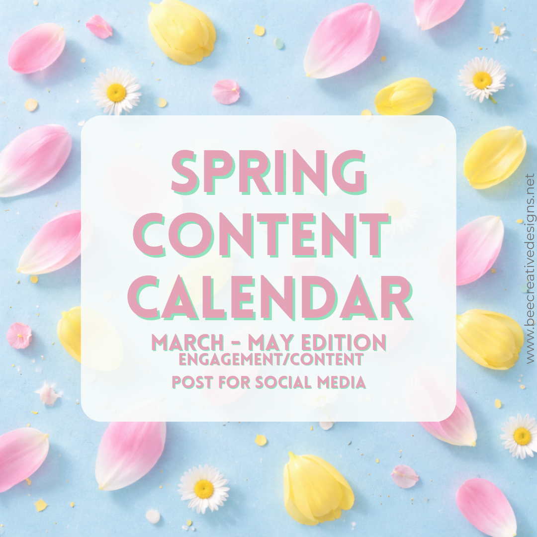 Spring Content Calendar: March - May Edition Social Media Content
