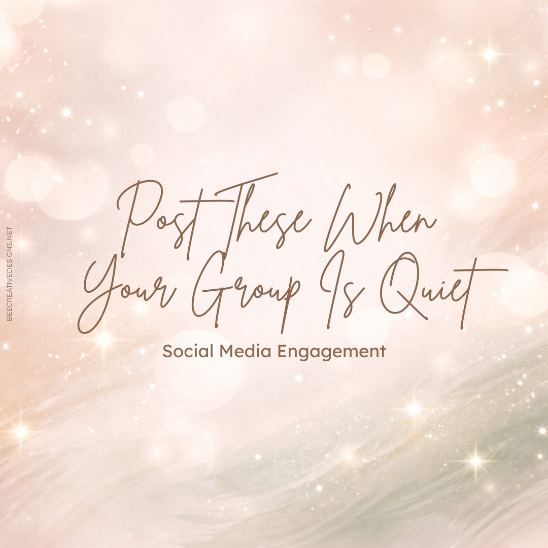 Post These When Your Group Is Quiet