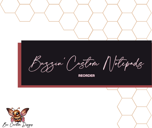 Buzzin' Custom Notepads Re-Order