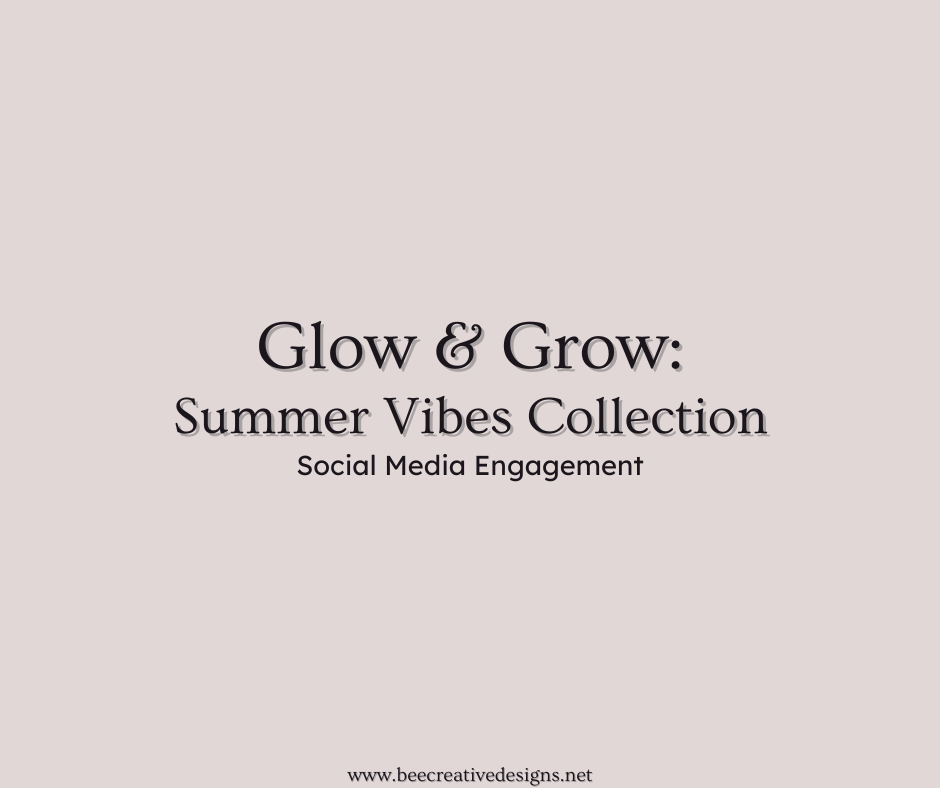 Glow & Grow: Summer Vibe Collection Social Media Engagement