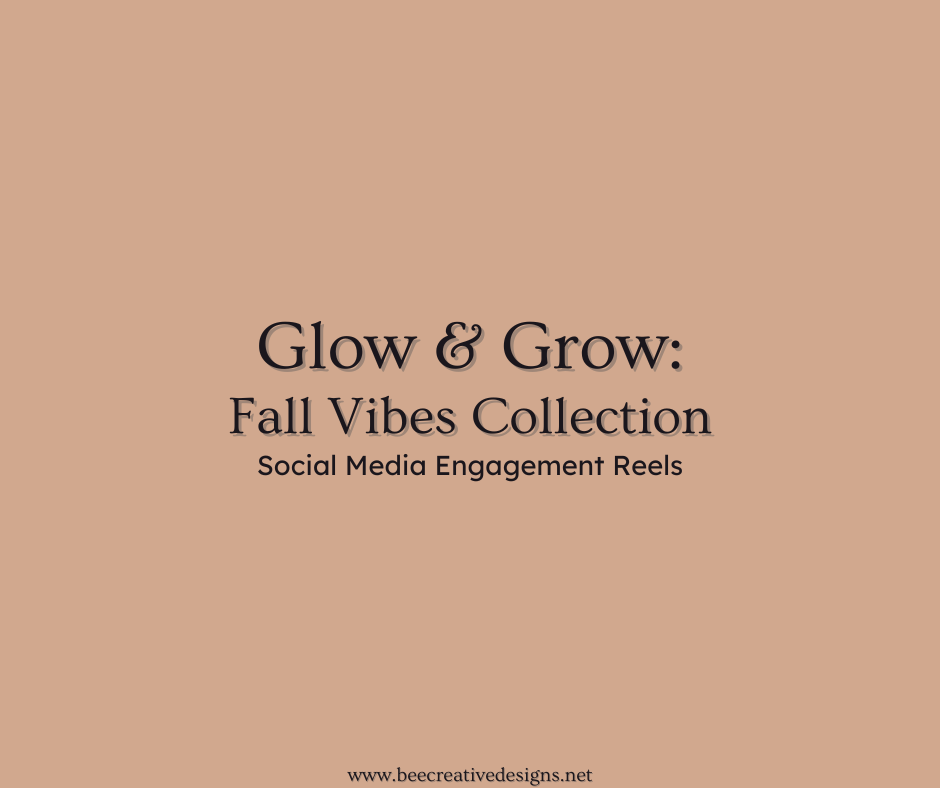 Glow & Grow: Fall Vibe Collection Social Media Engagement Reels